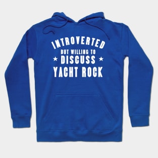 Introverted Except Yacht Rock Hoodie